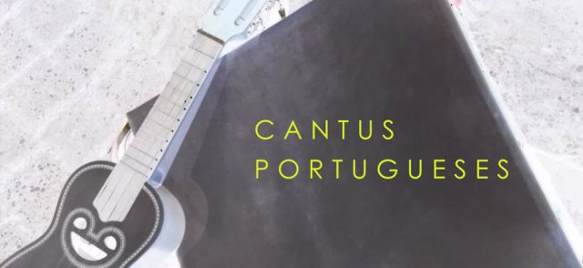 Cantus Portugueses - Eintritt Frei
